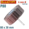 FLAP WHEEL 80 X 30 X 6MM SHAFT 80 GRIT PER EACH (7 PER BOX)