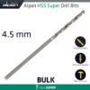 HSS SUPER DRILL BIT 4.5 MM LOOSE