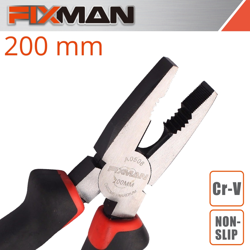 FIXMAN INDUSTRIAL COMBINATION PLIERS 8' X 200MM FIXMAN INDUSTRIAL COMBINATION PLIERS 8' X 200MM