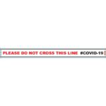 WHITE DO NOT CROSS - 800MM X 80MM SOCIAL DISTANCING STRIPS