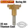 HINGE BORING BIT 35MM TITANIUM COATED