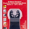 QUICK CHANGE FLUSH CUT UNIVERSAL SAW BLADE 45MM(1-3/4')18TPI