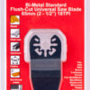 QUICK CHANGE FLUSH CUT UNIVERSAL SAW BLADE 65MM(2-1/2')18TPI